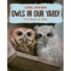 Owls in Our Yard!: The Story of Alfie