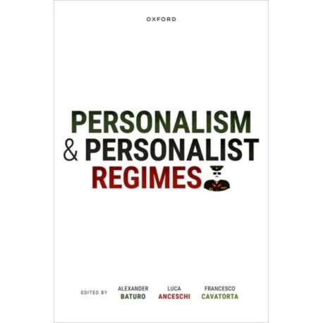 Personalism and Personalist Regimes