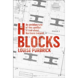 H Blocks: An Architecture of the Conflict in and about Northern Ireland