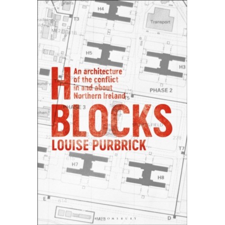 H Blocks: An Architecture of the Conflict in and about Northern Ireland