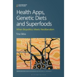 Health Apps, Genetic Diets and Superfoods: When Biopolitics Meets Neoliberalism