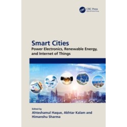 Smart Cities: Power Electronics, Renewable Energy, and Internet of Things: Power Electronics, Renewable Energy, and Internet of Things