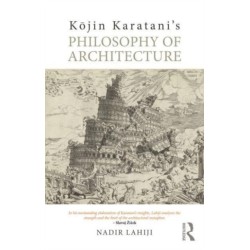 Kojin Karatani’s Philosophy of Architecture
