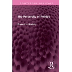 The Perversity of Politics
