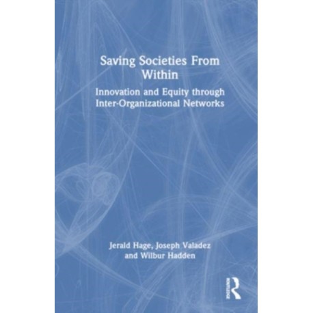 Saving Societies From Within: Innovation and Equity Through Inter-Organizational Networks