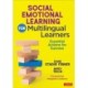 Social Emotional Learning for Multilingual Learners: Essential Actions for Success