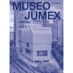 MUSEO JUMEX: 10 Years