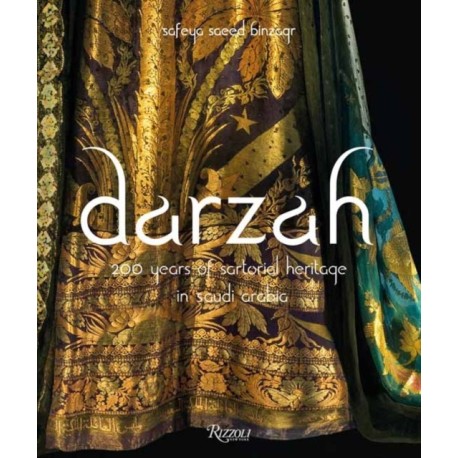 Darzah: 200 Years of Sartorial Heritage in Saudi Arabia