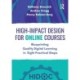 High-Impact Design for Online Courses: Blueprinting Quality Digital Learning in Eight Practical Steps
