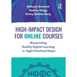 High-Impact Design for Online Courses: Blueprinting Quality Digital Learning in Eight Practical Steps