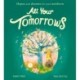 All Your Tomorrows: Hopes and dreams for your newborn