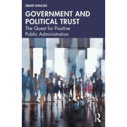 Government and Political Trust: The Quest for Positive Public Administration