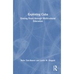 Exploring Cuba: Erasing Fears through Multicultural Education