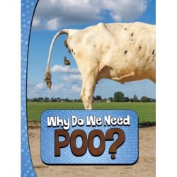 Why Do We Need Poo?