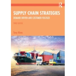 Supply Chain Strategies: Demand Driven and Customer Focused