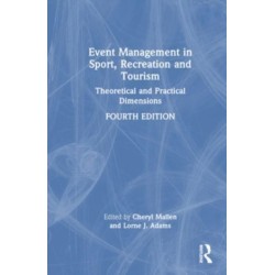 Event Management in Sport, Recreation, and Tourism: Theoretical and Practical Dimensions