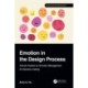 Emotion in the Design Process: Intrinsic Factors on Emotion Management for Decision-making