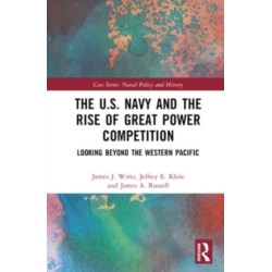 The U.S. Navy and the Rise of Great Power Competition: Looking Beyond the Western Pacific