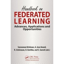 Handbook on Federated Learning: Advances, Applications and Opportunities