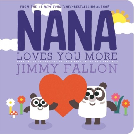 Nana Loves You More