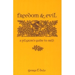 Freedom & Evil: A Pilgrim's Guide to Hell