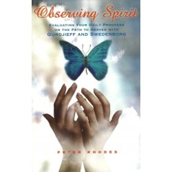 Observing Spirit: Evaluating Your Daily Progress on the Path to Heaven with Gurdjieff & Swedenborg