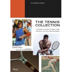 Tennis Collection : A History of Iconic Players, Their Rackets, Outfits, and Equipment, The