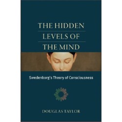 The Hidden Levels of the Mind: Swedenborg's Theory of Consciousness