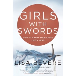 Girls with Swords: How to Carry your Cross Like a Hero