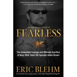 Fearless: The Undaunted Courage and Ultimate Sacrifice of Navy Seal Team Six Operator Adam Brown