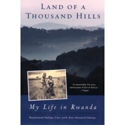 Land of a Thousand Hills: My Life in Rwanda
