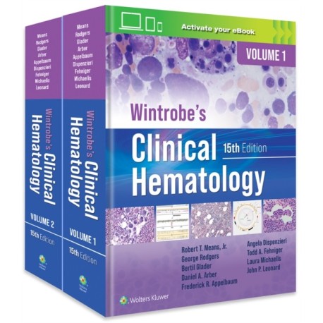 Wintrobe's Clinical Hematology: Print + eBook with Multimedia