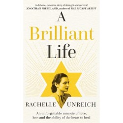 A Brilliant Life: An Unforgettable Memoir of Surviving Auschwitz and Learning to Live Again