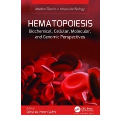 Hematopoiesis: Biochemical, Cellular, Molecular, and Genomic Perspectives