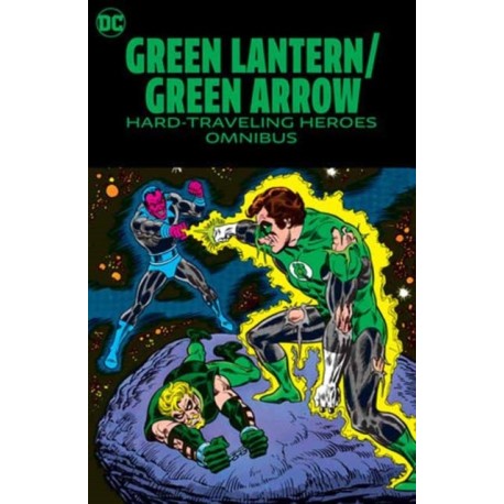 Green Lantern/Green Arrow: Hard Travelin' Heroes Omnibus