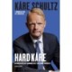 Hard-Kåre - Historien om en af Danmarks mest succesrige topchefer: Historien om en af Danmarks mest succesrige topchefer