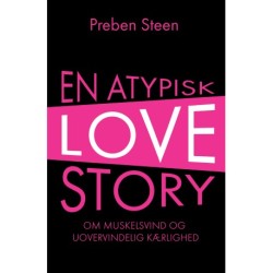 En atypisk love story: Om muskelsvind og uovervindelig kærlighed