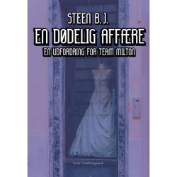 EN DØDELIG AFFÆRE: En udfordring for Team Milton