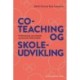 Co-teaching og skoleudvikling: Professionelt samarbejde og lærende fællesskaber