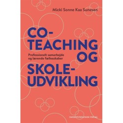 Co-teaching og skoleudvikling: Professionelt samarbejde og lærende fællesskaber