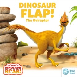 The World of Dinosaur Roar!: Dinosaur Flap! The Oviraptor: Book 6