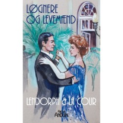 Løgnere og Levemænd: Lendorph & la Cour