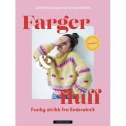 Farger & fluff : funky strikk fra Embraknit