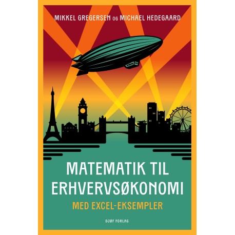 Matematik til erhvervsøkonomi: med Excel-eksempler