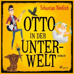 Otto in der Unterwelt: Roman