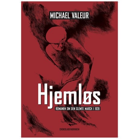 Hjemløs: Romanen om den glemte march i 1928