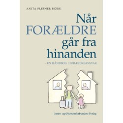 Når forældre går fra hinanden: Håndbog i forældreansvar