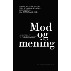 Mod og mening: Hyldestskrift til Frederik Harhoff