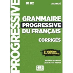 Grammaire progressive du francais - Niveau avance (B1/B2) - Corriges: Corriges (niveau ava
