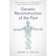 Genetic Reconstruction of the Past: DNA Analysis in Forensics and Human Evolution